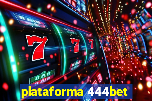 plataforma 444bet